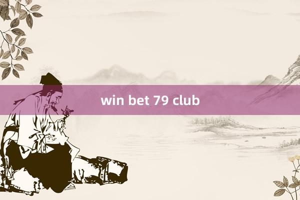 win bet 79 club