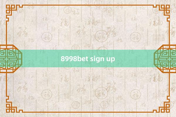 8998bet sign up